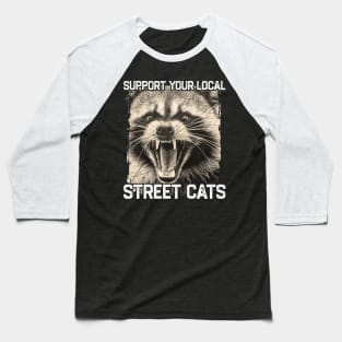 Support Your Local Street Cats Baseball T-Shirt